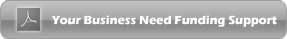 Your Business Need Funding Support
